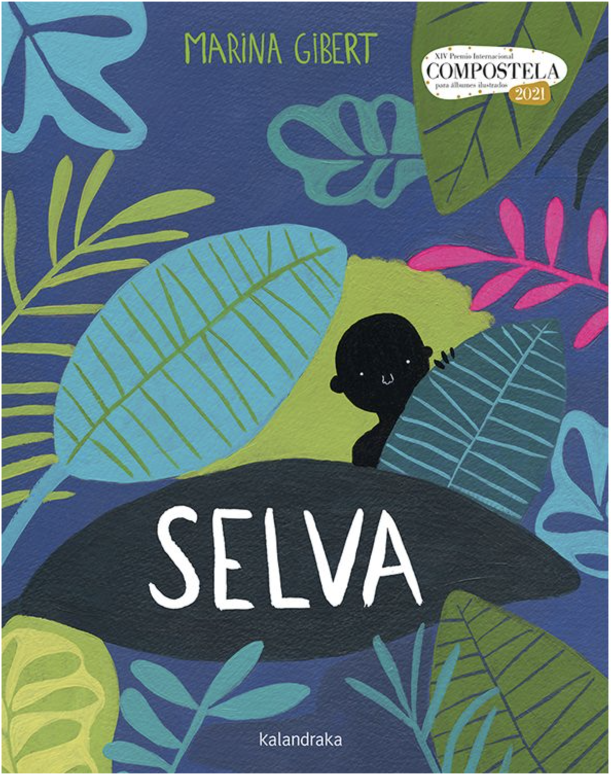 Selva. Editorial Kalandraka
